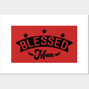 Blessed mum Posters and Art